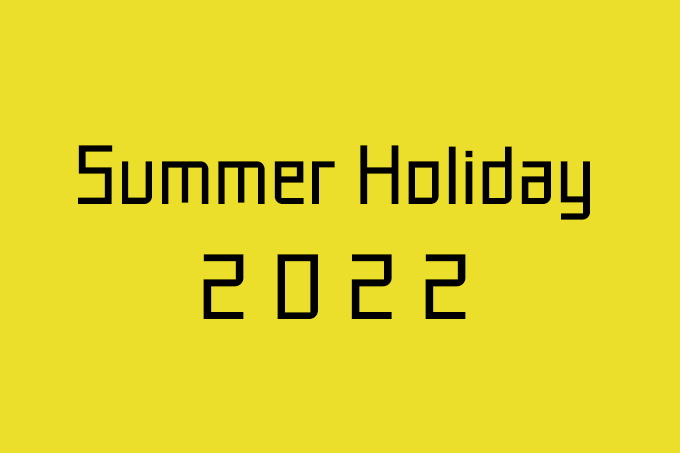 2022 Summer Holiday