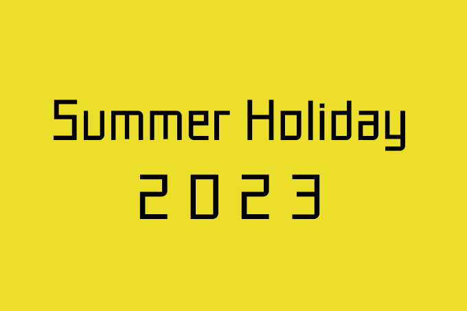 2023 Summer Holiday